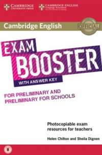 Dignen Sheila - Exam Booster For Preliminary And for Teachers Pet For Schools With Answer Key With Audio