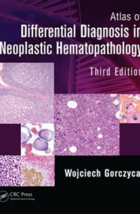 Atlas of Differential Diagnosis in Neoplastic Hematopathology, Third Edition