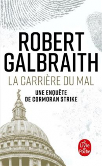 Роберт Гэлбрейт - La Carriere du Mal