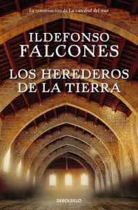 Ильдефонсо Фальконес - Los herederos de la tierra