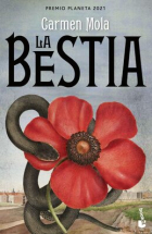  - La Bestia: Novela galardonada con el Premio Planeta