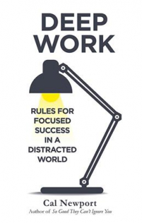Кэл Ньюпорт - Deep Work: Rules for Focused Success in a Distracted World