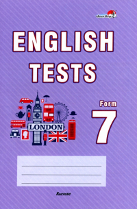 English tests. Form 7. Тематический контроль. 7 класс