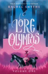 Рэйчел Смайт - Lore Olympus. Volume One
