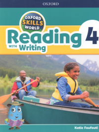 Foufouti Katie - Oxford Skills World. Level 4. Reading with Writing. Student Book and Workbook