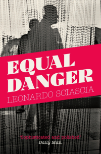 Леонардо Шаша - Equal Danger