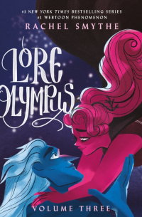 Рэйчел Смайт - Lore Olympus. Volume Three