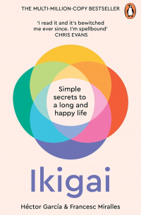 Ikigai. Simple secret to a long and happy life