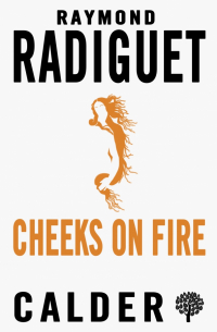 Реймон Радиге - Cheeks on Fire