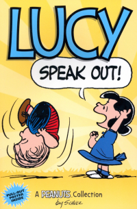 Чарльз М. Шульц - Lucy. Speak Out!
