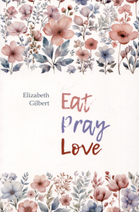Eat Pray Love