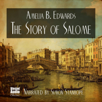 Amelia B. Edwards - The Story of Salome