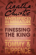 Агата Кристи - Finessing the King: An Agatha Christie Short Story