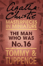 Агата Кристи - The Man Who Was No. 16: An Agatha Christie Short Story