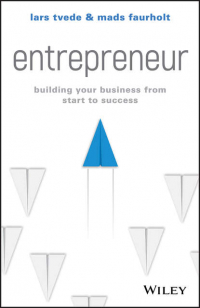  - Entrepreneur. Building Your Business From Start to Success