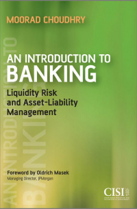  - An Introduction to Banking. Liquidity Risk and Asset-Liability Management