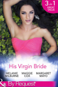 - His Virgin Bride: The Fiorenza Forced Marriage / Bought: For His Convenience or Pleasure? / A Night With Consequences