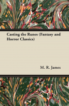 M. R. James - Casting the Runes