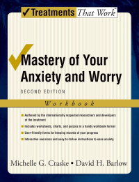  - Mastery of Your Anxiety and Worry: Workbook
