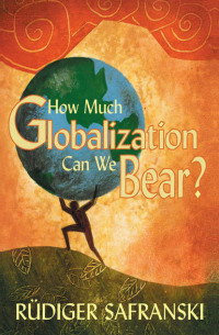  - How Much Globalization Can We Bear?
