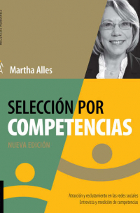 Martha Alles - Selección por competencias - Atracción y reclutamiento en las redes sociales. Entrevista y medición de competencias