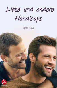 Rona Cole - Liebe und andere Handicaps