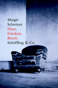 Margit  Schreiner - Haus, Friedens, Bruch.