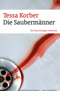 Tessa Korber - Die Saubermänner (eBook) - Die Tatortreiniger ermitteln