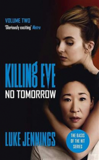 Люк Дженнингс - Killing Eve. No Tomorrow
