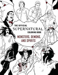 Insight Editions  - The Official Supernatural Coloring Book: Monsters, Demons, and Spirits