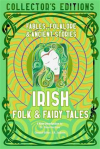  - Irish Folk &amp; Fairy Tales: Fables, Folkore &amp; Ancient Stories