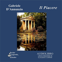 Габриэле д'Аннунцио - Il Piacere