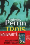 Валери Перрен - Trois