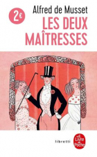 Альфред де Мюссе - Les Deux Maitresses