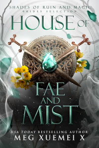 Meg Xuemei X - House of Fae and Mist