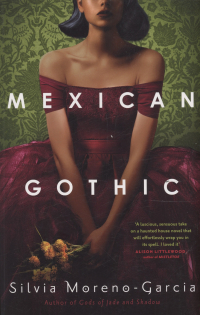 Сильвия Морено-Гарсия - Mexican Gothic