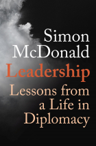 Simon McDonald - Leadership: Lessons from a Life in Diplomacy