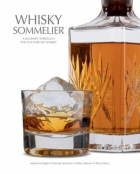  - Whisky Sommelier: A Journey Through the Culture of Whisky