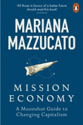 Мариана Маццукато - Mission Economy