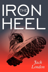 Jack London - The Iron Heel