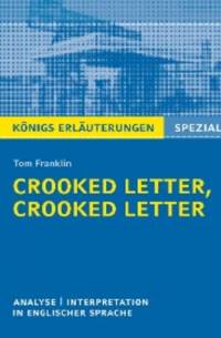  - Crooked Letter, Crooked Letter von Tom Franklin. Königs Erläuterungen Spezial.