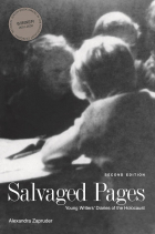 Alexandra Zapruder - Salvaged Pages: Young Writers&#039; Diaries of the Holocaust