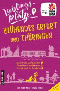  - Lieblingsplätze Blühendes Erfurt und Thüringen