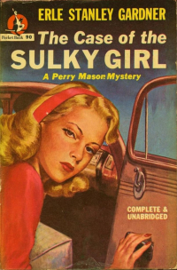 Erle Stanley Gardner - The Case of the Sulky Girl