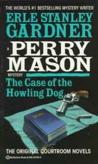 Erle Stanley Gardner - The Case of the Howling Dog
