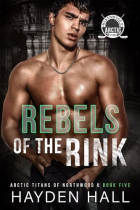 Хейден Холл - Rebels of the Rink
