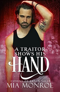 Миа Монро - A Traitor Shows His Hand