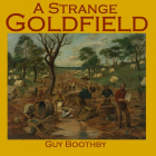 Newell Boothby - A Strange Goldfield
