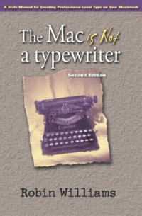 Робин Уильямс - The Mac is Not a Typewriter