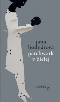 Jana Bodnárová - Patchwork v bielej